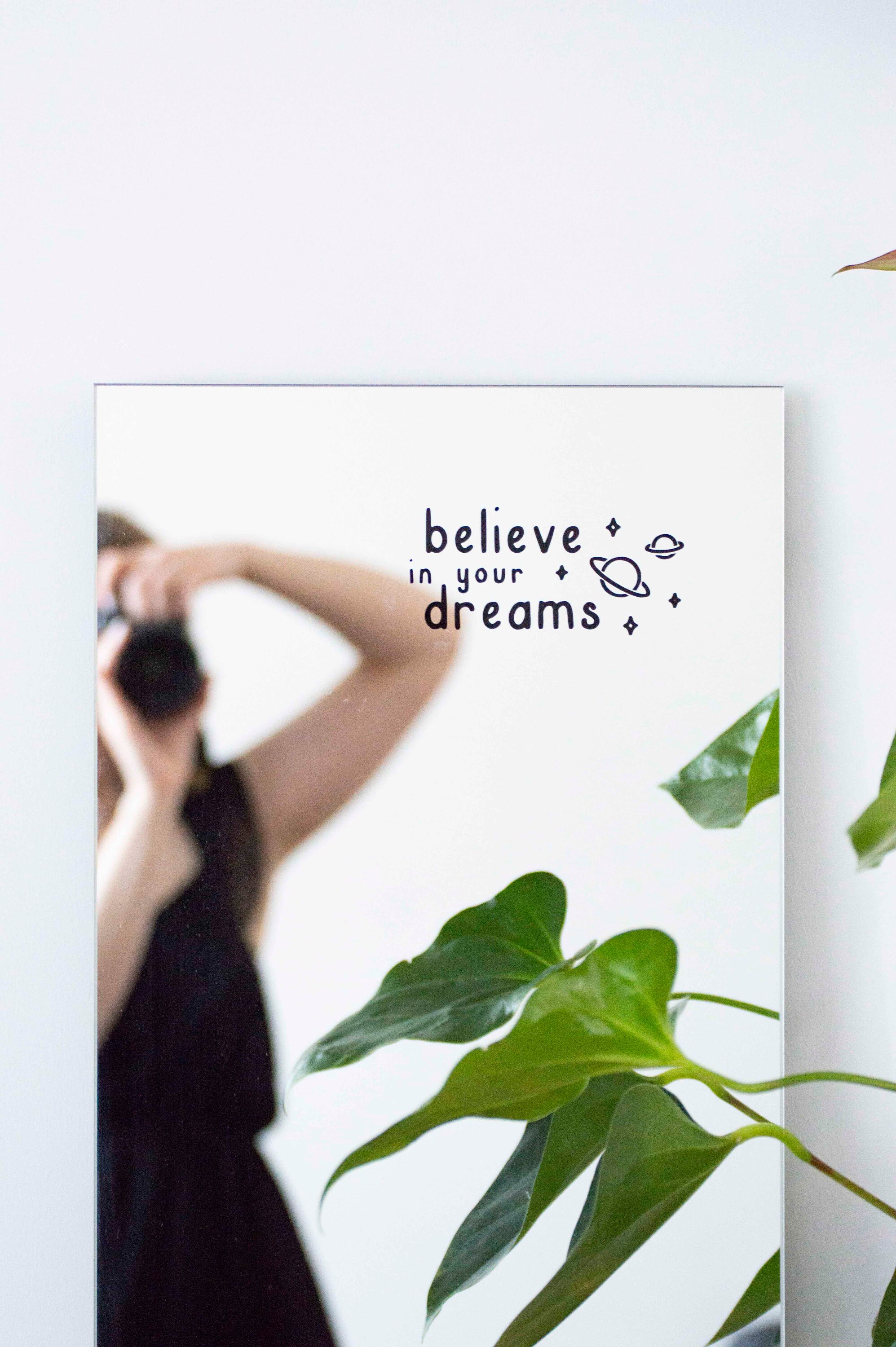 sticker Pour Miroir - Believe in Your Dream Inspiration & Motivation