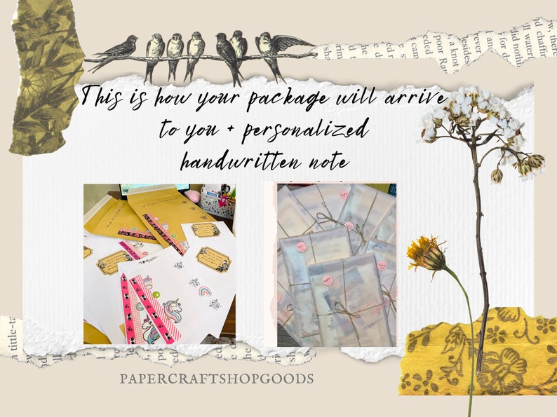 May include: A collage-style image shows how packages arrive, featuring envelopes, decorative tape, and handwritten notes. The text reads, "This is how your package will arrive to you + personalized handwritten note."