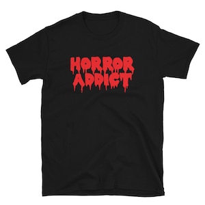 Horror Addict Shirt – Horror Movie Lover TShirt, Spooky Fan Gift, Halloween Everyday Tee, Creepy Goth Shirt, Bold Horror Statement TShirt