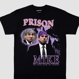 Michael Scott Prison Mike T-Shirt The Office U.S Funny tee Unisex Shirt xmas T shirt meme Dwight Retro 90's Vintage Homage bootleg Halloween