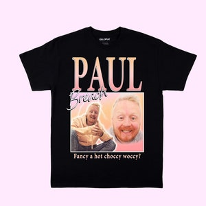 Paul Breach TikTok Funny T-shirt hot choccy woccy, my boo boo, my delectable princess, Unisex T-shirt Xmas meme tee birthday