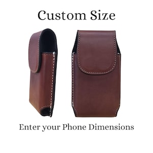 Custom Phone Case | Leather Belt Sheath | Heavy Duty Holster | SNAP or MAGNETIC Closure