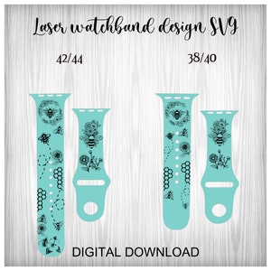 Apple watch band SVG , abeilles et plantes , fichiers découpés au laser glowforge , Maman Fête des Mères , fichier de bracelet de montre , modèle de conception , gravure laser
