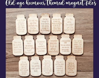 Fridge magnets SVG, Glowforge cut file,Mason Jar SVG,funny fridge magnet, Humour funny SVG,laser cut svg,digital download,old age funny svg