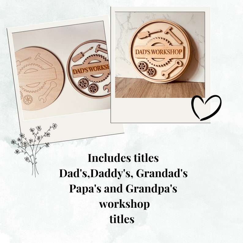 May include: Wooden sign with the text "Dad's Workshop" and a design of tools and gears. The sign is available with other titles including "Daddy's", "Grandad's", "Papa's", and "Grandpa's".