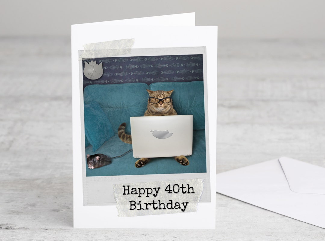 40th Birthday Tablet Cat Greeting Card | Funny Cat 40th Birthday Card ...