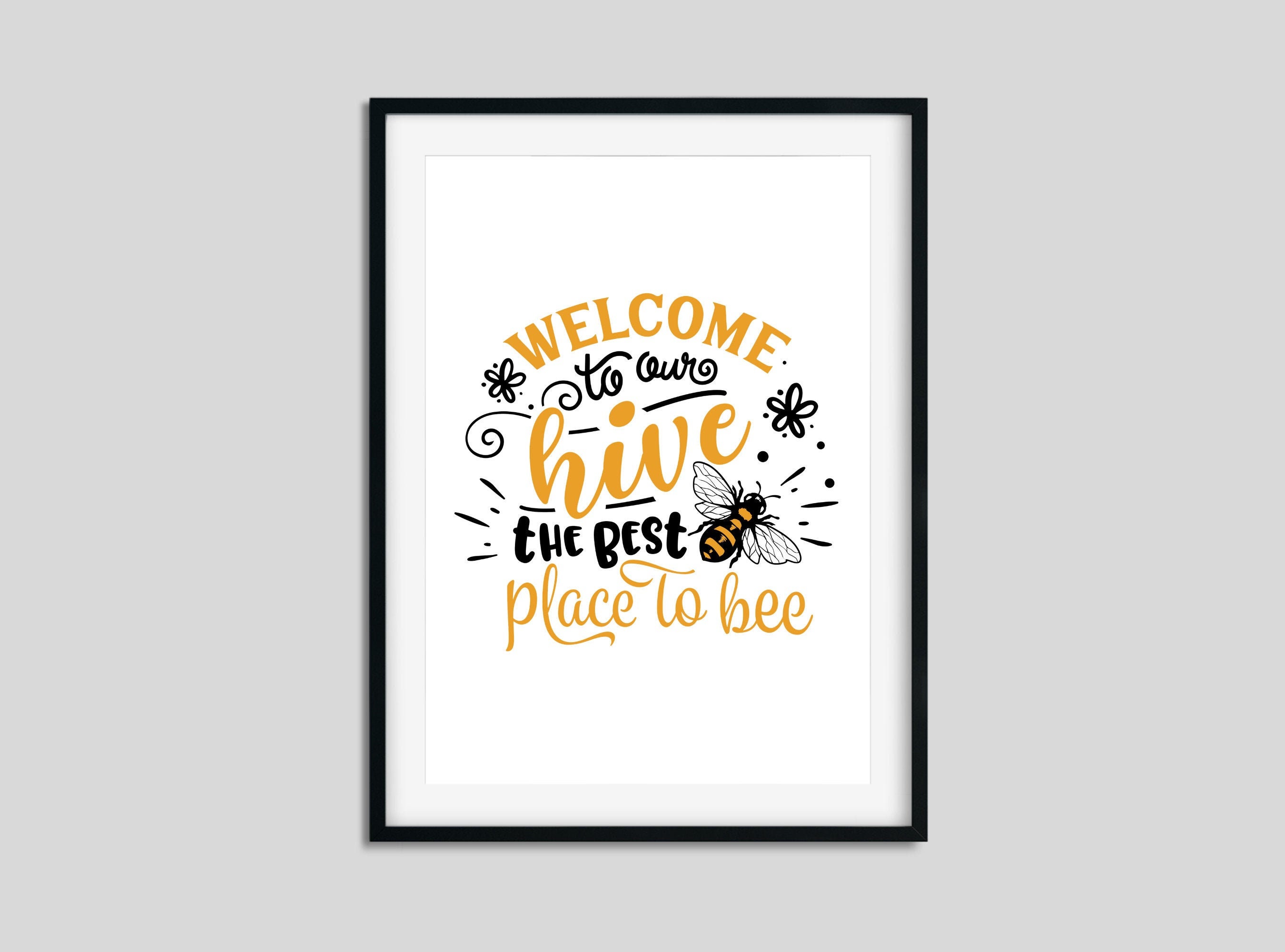 Welcome to Our Hive - Bee Quote Print