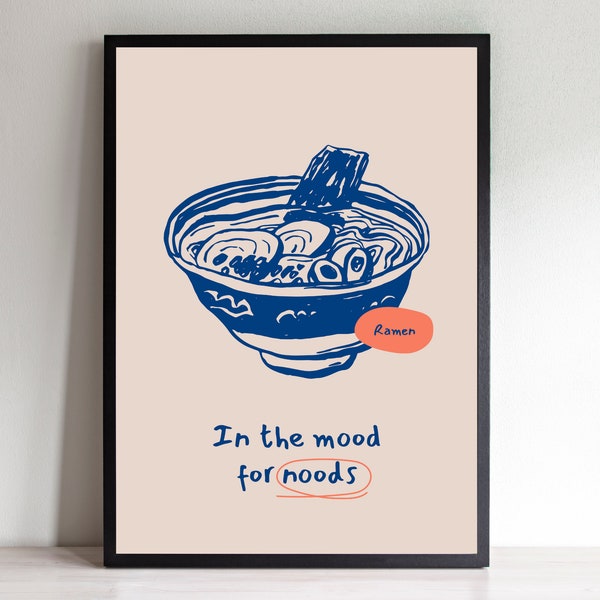 In The Mood For Noods - Ramen Print | Artisan Kitchen Art | Hand Drawn Food And Drink Print | Restaurant Decor | Noodles Picture