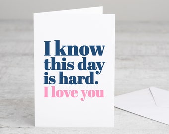 I Know This Day Is Hard Greeting Card | Sympathy Card | Death Anniversary | Funeral | Thinking Of You Card