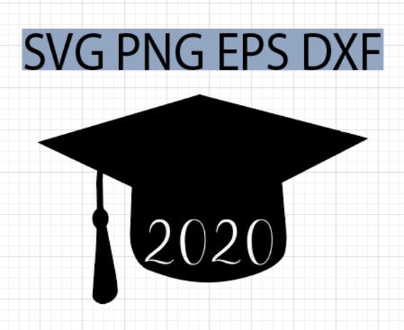 Download Graduation Cap 2020 Svg File Digital Download For Cricut And Etsy