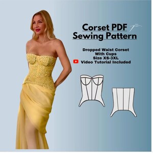 May include: A digital sewing pattern for a dropped waist corset with cups. The pattern includes a video tutorial and is available in sizes XS-3XL. The image shows a woman wearing a yellow corset and a model of the corset pattern.