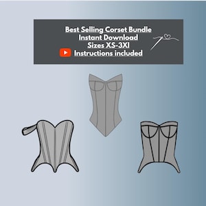 May include: A digital download pattern for three different styles of corsets. The patterns are for sizes XS-3XL. The text on the image reads "Best Selling Corset Bundle Instant Download Sizes XS-3XL Instructions included".