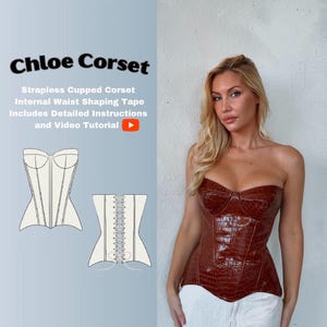 May include: A strapless cupped corset with a brown crocodile-embossed texture. The image includes text reading Chloe Corset, Strapless Cupped Corset, Internal Waist Shaping Tape, Includes Detailed Instructions and Video Tutorial with a play icon.
