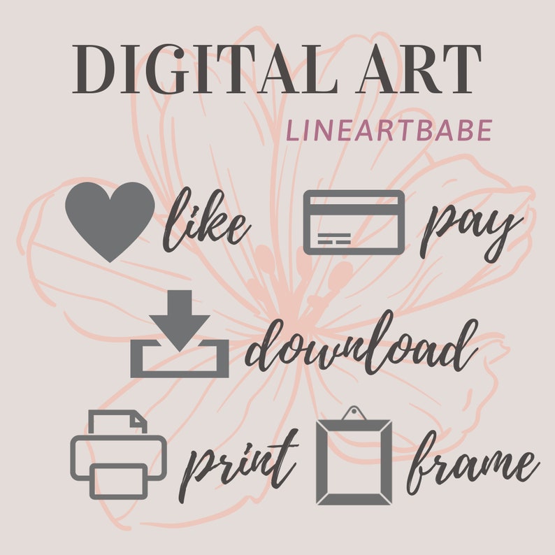 May include: Digital art illustration with a pink floral background. The illustration shows a heart, a credit card, a download arrow, a printer, and a picture frame. The text "like", "pay", "download", "print", and "frame" are written around the icons. The text "DIGITAL ART" is at the top of the image and the text "LINEARTBABE" is below it.