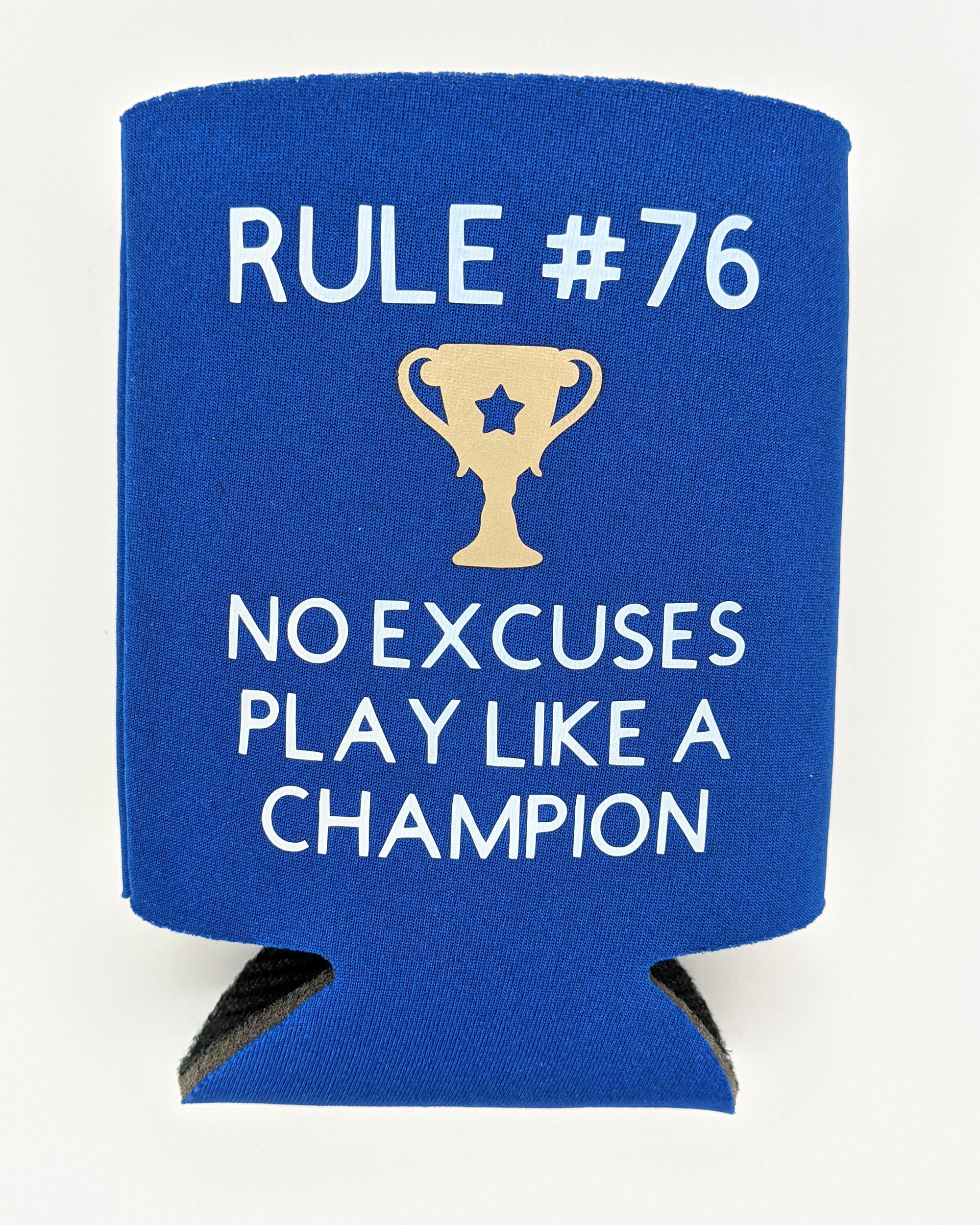 Rule 76 No Excuses Play Like A Champion Cozie Cozies The Etsy rule-76-no-excuses-play-like-a-champion-cozie-cozies-the-etsy