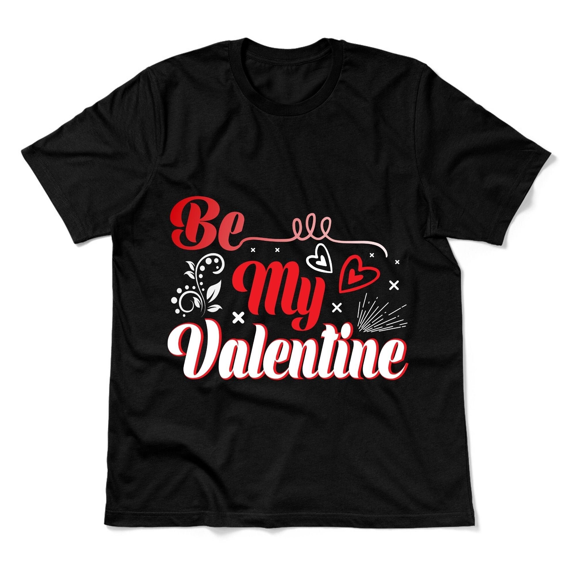 Be My Valentine Shirt Funny Womens Shirt Funny Valentine Etsy