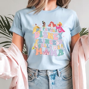 My Favorite Disney Princess Calls Me Mama Shirt, Disney Princesses T-shirt, Disney Mama Shirt, Mother&#39;s Day Gift, Disney Family Trip Shirts
