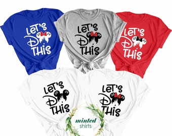 Let's Do This Disney Shirt, Family Matching Disney Shirts, Disney world shirt, Couple Disney Shirts, Disney Trip Shirt, Disney Castle Shirt
