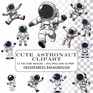 Astronaut SVG Clipart - 12 süße Astronauten-Clipart-Dateien - PNG-EPS-AI-PDF, Kosmonaut PNG, Astronauta Clip Art - Süße Geschenke
