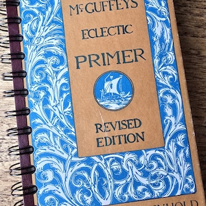 Upcycled, repurposed book  journal sketchbook, handmade notebook, eco-friendly blank journal, altered book- mcGuffeys reader