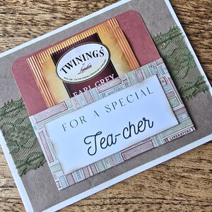Homemade card just because. Handmade card birthday.  Teacher appreciation card. Thinking of you card handmade. Tea lover gift. Tea bag card