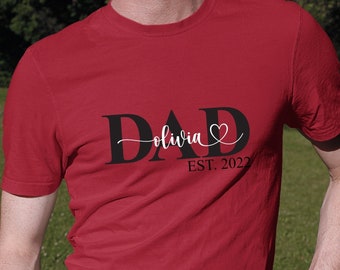 Fathers day shirt,Personalized Dad Est. Shirt,Birthday Gift for Dad,Christmas or first time dad t-shirt,Daddy Shirt,Customized Father's gift