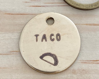 Taco Dog ID Tag, Taco Dog Name Tag, Taco Puppy ID Tag, Taco Puppy Name Tag, Mexican Dog Tag, Brass Dog Tag, Handmade Puppy Tag, Custom Pet