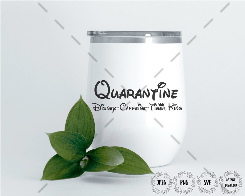 Quarantine Disney Tiger King SVG Quarantine svg Disney SVG ...
