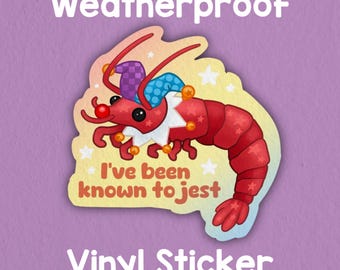 I’ve been known to jest Shrimp Sticker! Adorable weatherproof frog Art Sticker!