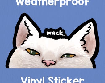 Wack. White cat kitty kitten Sticker! Adorable cat sticker! Weatherproof