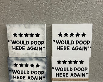5 Stars Would Poop Here Again Wood Sign