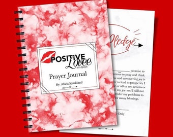 May include: A red and white marble-patterned prayer journal with a black and white border around the title "POSITIVE Lovee" and the text "Prayer Journal" and "By: Alicia Strickland".