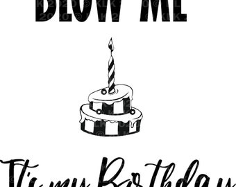 Download Blow Me Birthday Etsy