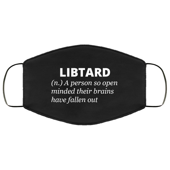 Libtard definition face mask snowflake mask protrump face Etsy