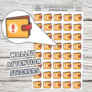 May include: Sheet of "Wallet Attention Stickers" featuring a repeating pattern of cartoon wallets with exclamation points. Each wallet is yellow with a red clasp and a brown border. The text "WALLET ATTENTION STICKERS" is also visible.