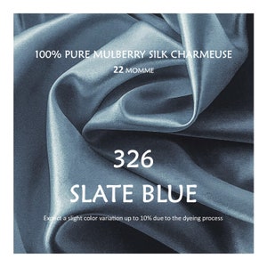 22 Momme Pure Mulberry Silk Charmeuse Fabric Color #326 SLATE BLUE Grade 6A Pure Mulberry Silk | Natura| 45&quot; Width| Half Yard or by Yard