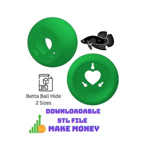 May include: Two green 3D printed betta fish hide balls with a heart-shaped opening. The balls are available in two sizes. The image also includes a black betta fish silhouette and a downloadable STL file icon. The text "Betta Ball Hide 2 Sizes" and "DOWNLOADABLE STL FILE MAKE MONEY" is also included in the image.