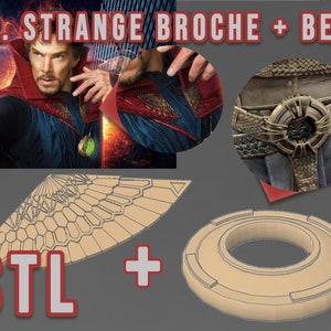 May include: Image featuring elements from the Dr. Strange movie. Includes a close-up of the character's brooch and belt, along with a 3D model of a wing-like structure and a circular object. The text "DR. STRANGE BROCHE + BELT" and "STL +" are also present.
