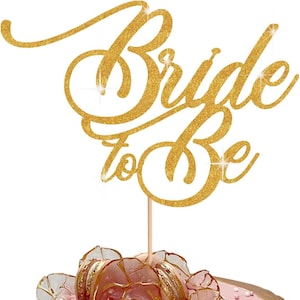 Braut zu sein Cake Topper | DOPPELSEITIGE Glitter Karte | Junggesellinnenabschied Dekoration |Cake Toppers (6x Gold)