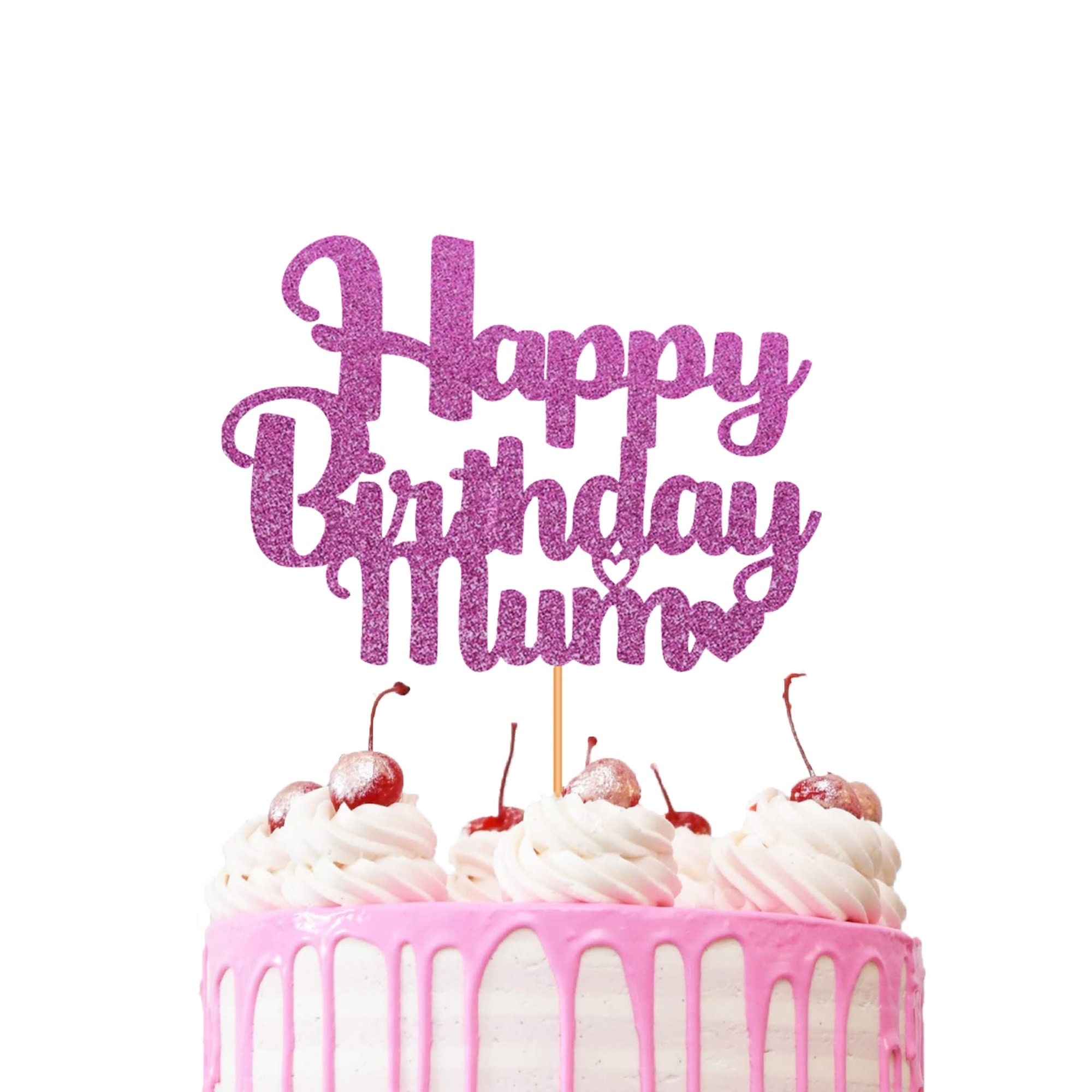 Happy Birthday Mum Cake Topper - Glitter Cake Topper - Mum Cake Topper ...
