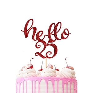 "3 KLEINE DESSERTS ""Hello 25th"" Happy Birthday Kuchen Topper Glitzer Karte Bling Sparkle Dekoration Party - 15,5x10,5 cm, verschiedene Farben."