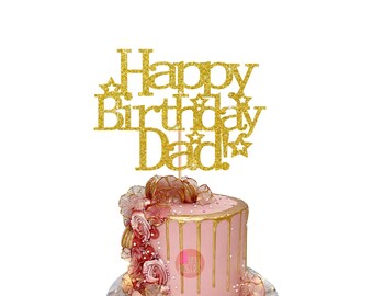 Happy Birthday Dad Cake Topper / Birthday For Him Cake Topper / Dad