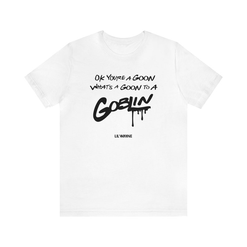 Lil Wayne Shirt Weezy T Shirt Goon Goblin Lyrics Tshirt Tee Etsy