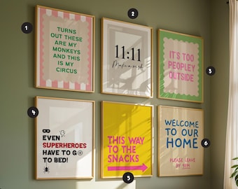 May include: Six framed wall art prints with light wood frames. The prints feature various phrases: Turns out these are my monkeys and this is my circus, 11:11 Make a wish, It's too peopley outside, Even superheroes have to go to bed, This way to the snacks, and Welcome to our home please leave by 9pm.