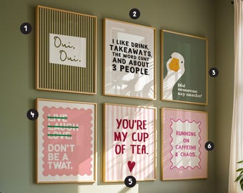 May include: A gallery wall set of six framed prints with gold frames. The prints feature various designs including a striped background with the text 'Oui, Oui.', a goose with the text 'Did someone say snacks?', and humorous phrases like 'You're my cup of tea.' and 'Running on caffeine & chaos.'