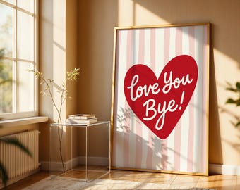 Love You Bye print, muurdecoratie voor de hal, roze gestreepte hartposter, entreeversiering, retro print voor thuis