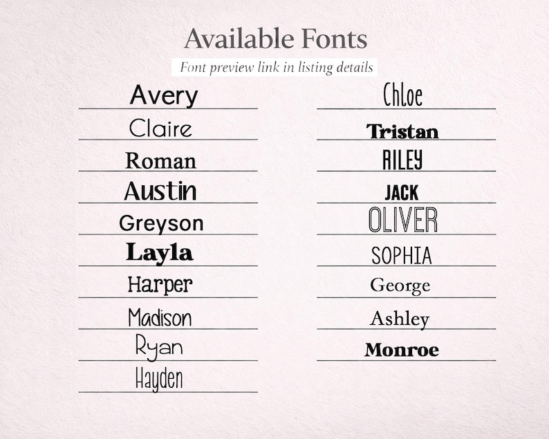 May include: A list of available fonts displayed in two columns with the heading Available Fonts and the subtext Font preview link in listing details. The names Avery, Claire, Roman, Austin, Greyson, Layla, Harper, Madison, Ryan, Hayden, Chloe, Tristan, Riley, Jack, Oliver, Sophia, George, Ashley, and Monroe are written in various typefaces.