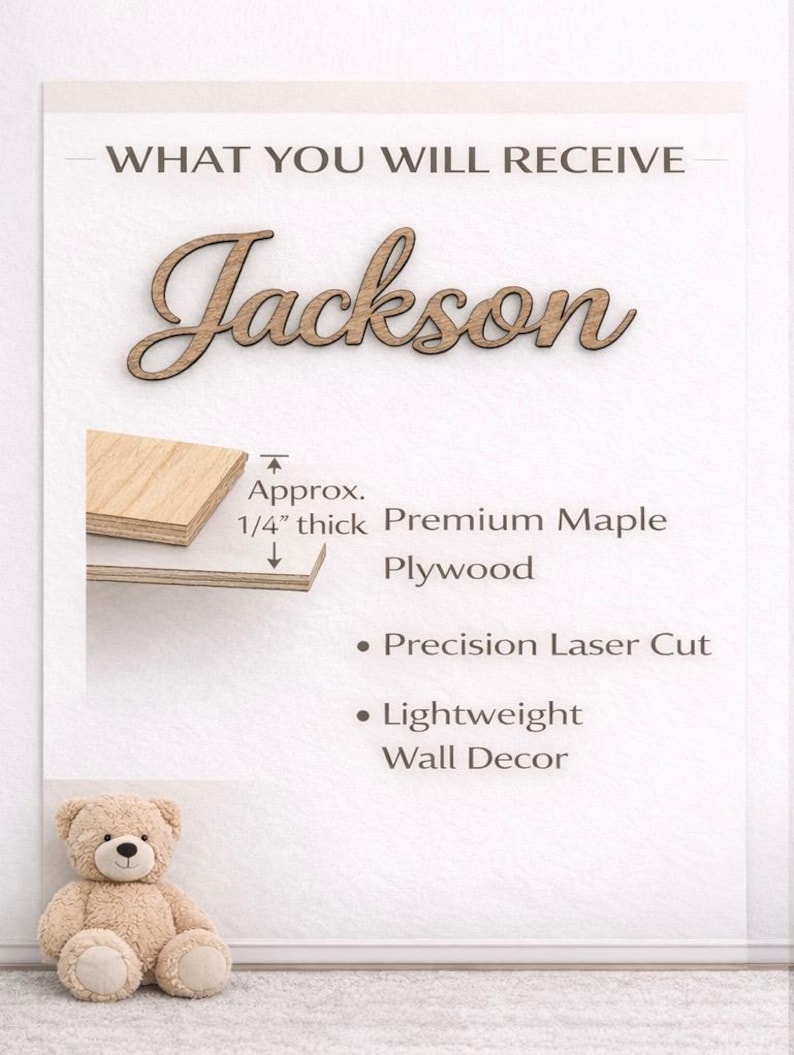 May include: A laser-cut wooden name sign reading Jackson in a cursive font. The sign is made of premium maple plywood, approximately 1/4 inch thick. The text on the sign includes: WHAT YOU WILL RECEIVE, Jackson, Approx. 1/4 inch thick, Premium Maple Plywood, Precision Laser Cut, and Lightweight Wall Decor.