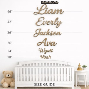 May include: A set of six wooden wall-mounted name signs in cursive script, featuring the names Liam, Everly, Jackson, Ava, Wyatt, and Noah. A size guide indicates widths ranging from 18 inches to 46 inches, displayed above a white crib.