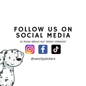 May include: Follow us on social media to know about our latest releases!  Instagram, Facebook, and TikTok icons are displayed with the username @vancitystickers.
